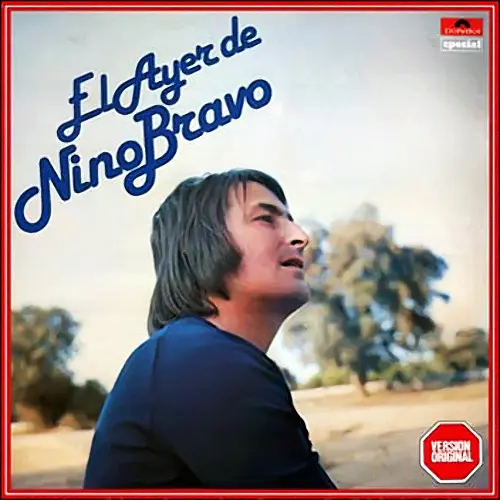 Nino Bravo - EL AYER DE NINO BRAVO