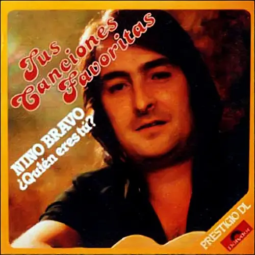 Nino Bravo - TUS CANCIONES FAVORITAS: QUI�N ERES T�?