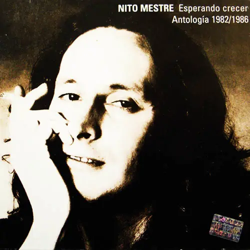 Nito Mestre - ESPERANDO CRECER - ANTOLOG�A 1982-1986