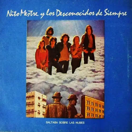 Nito Mestre y los desconocidos de siempre - SALTABA SOBRE LAS NUBES