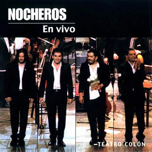 Los Nocheros - EN VIVO EN EL TEATRO COLN