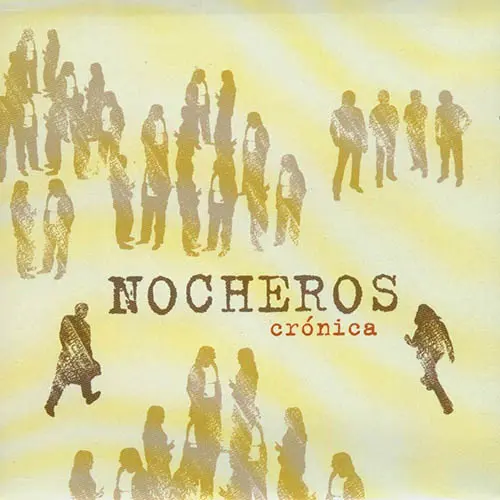 Los Nocheros - CRÓNICA