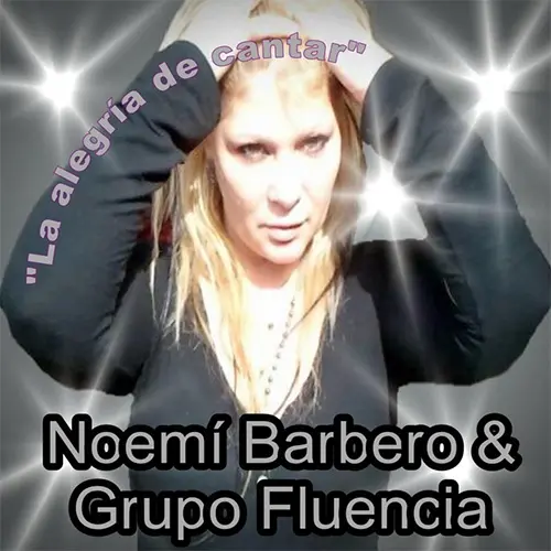 Noem Barbero Y Grupo Fluencia - LA ALEGRA DE CANTAR