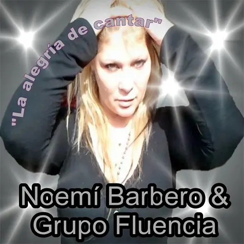 Noem� Barbero Y Grupo Fluencia - LA ALEGR�A DE CANTAR