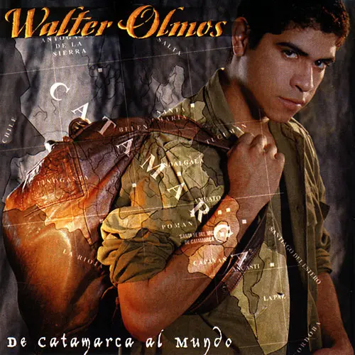 Walter Olmos - DE CATAMARCA AL MUNDO