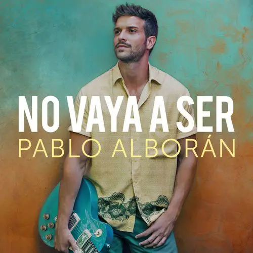 Pablo Alborn - NO VAYA A SER - SINGLE
