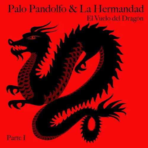 Palo Pandolfo Y La Hermandad - EL VUELO DEL DRAG�N - PARTE I