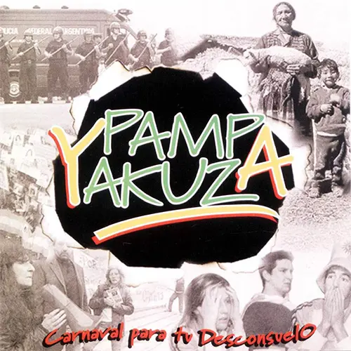 Pampa Yakuza - CARNAVAL PARA TU DESCONSUELO