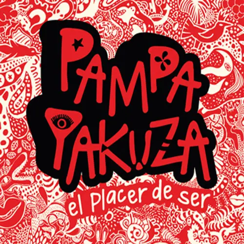Pampa Yakuza - EL PLACER DE SER