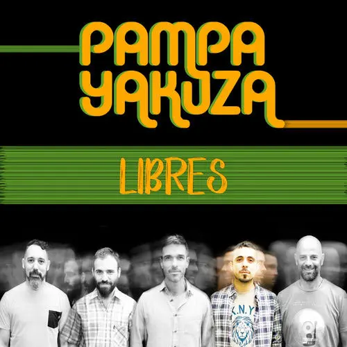 Pampa Yakuza - LIBRES - SINGLE