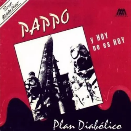 Pappo - PLAN DIABLICO - PAPPO Y HOY NO ES HOY -