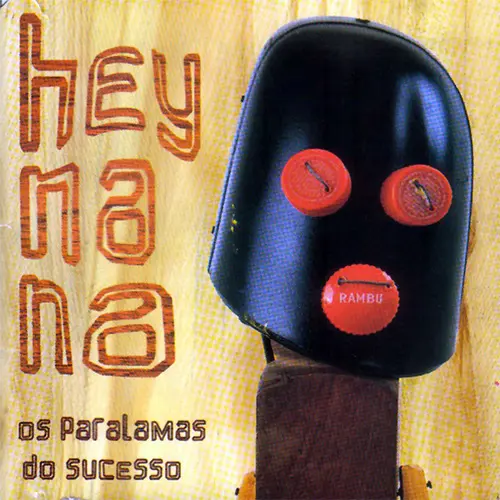 Os Paralamas do Sucesso - HEY NA NA