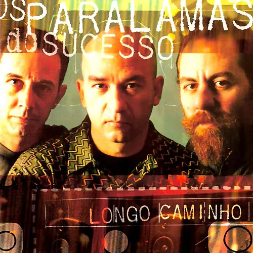 Os Paralamas do Sucesso - LONGO CAMINHO