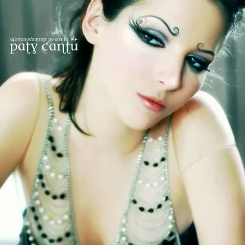 Paty Cantú - AFORTUNADAMENTE NO ERES TÚ