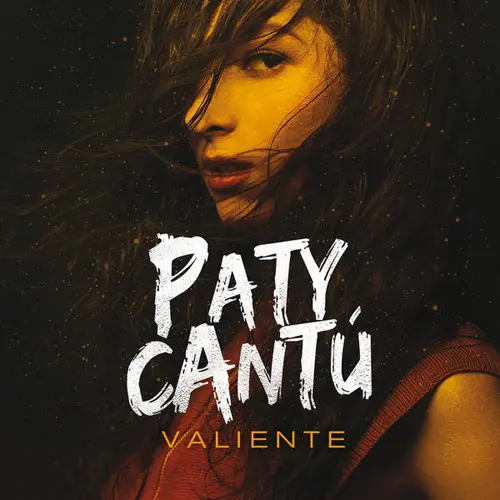 Paty Cantú - VALIENTE - SINGLE