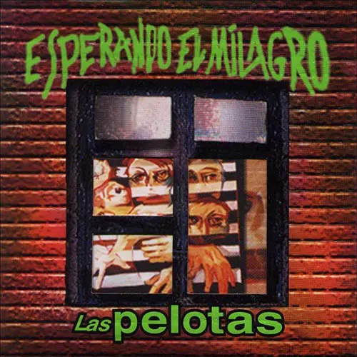 Las Pelotas - ESPERANDO EL MILAGRO