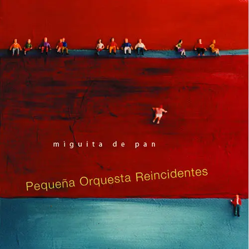 Peque�a Orquesta Reincidentes - MIGUITA DE PAN