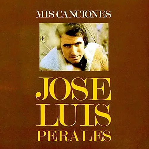 José Luis Perales - MIS CANCIONES