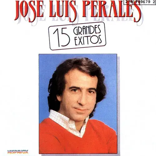 José Luis Perales - 15 GRANDES EXITOS