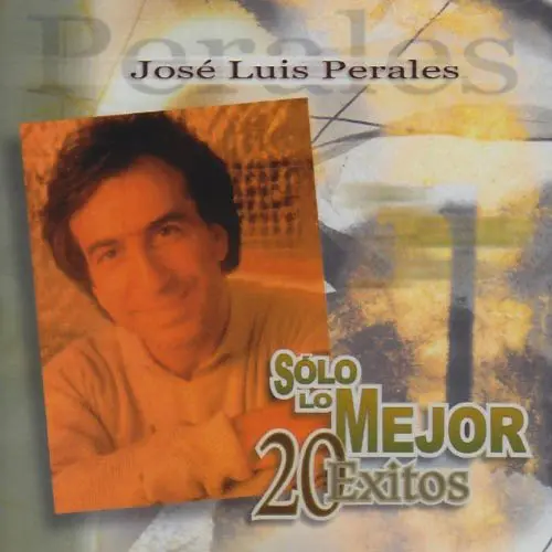 Jos Luis Perales - SOLO LO MEJOR 20 EXITOS