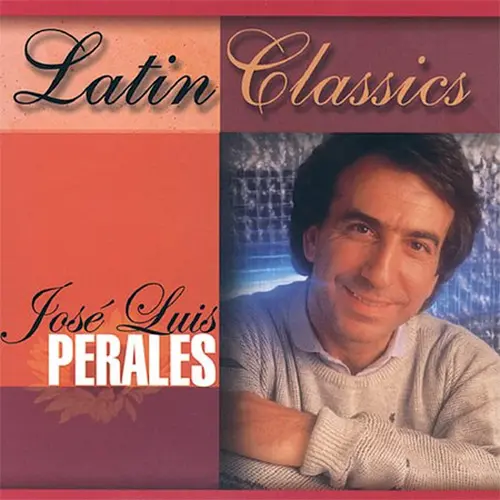 José Luis Perales - LATIN CLASSICS