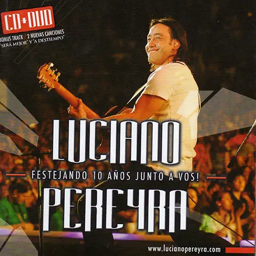 Luciano Pereyra - FESTEJANDO 10 AÑOS JUNTO A VOS (CD + DVD)