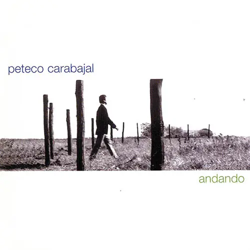 Peteco Carabajal - ANDANDO