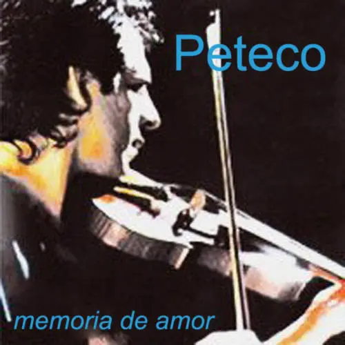 Peteco Carabajal - MEMORIA DE AMOR