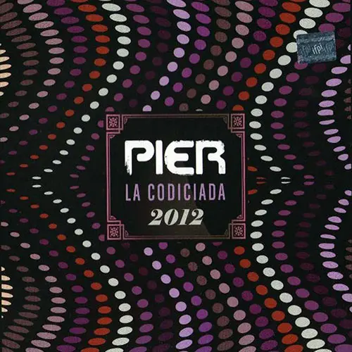 Pier - LA CODICIADA 2012