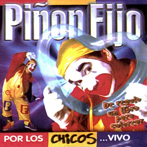 Pi�on Fijo - POR LOS CHICOS... VIVO