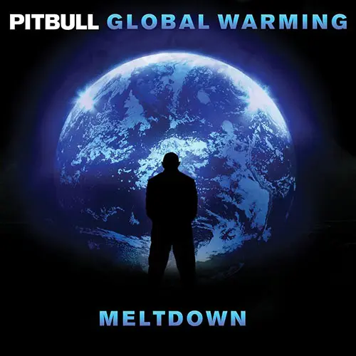 Pitbull - GLOBAL WARMING: MELTDOWN