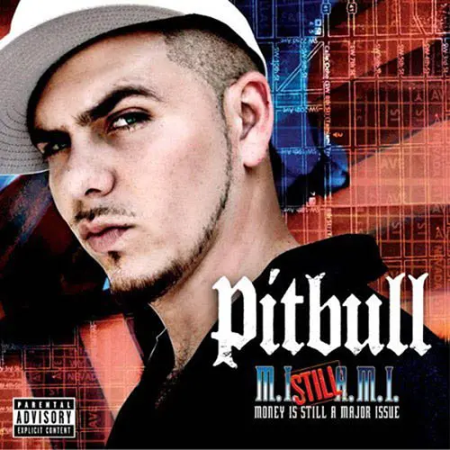 Pitbull - M.I. Still A.M.I. (Money is still a major issue) 