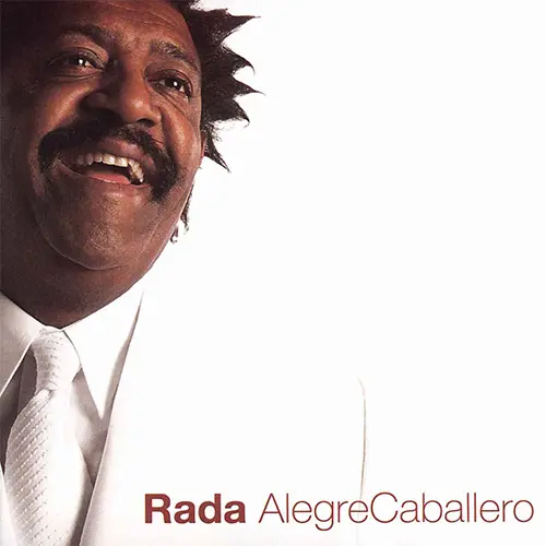 Rubén Rada - ALEGRE CABALLERO