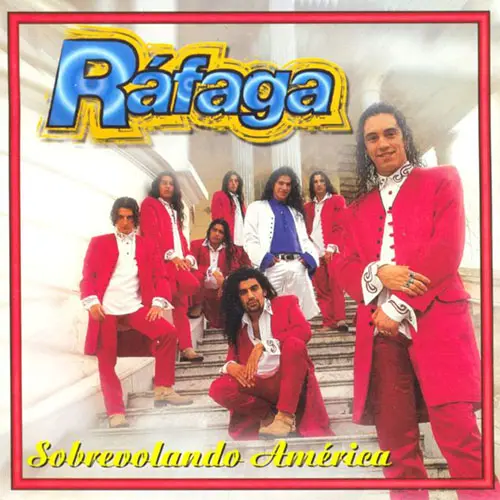 Rafaga - SOBREVOLANDO AMERICA