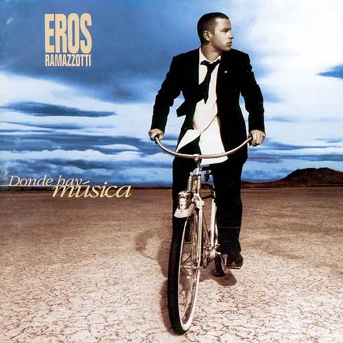 Eros Ramazzotti - DONDE HAY M�SICA