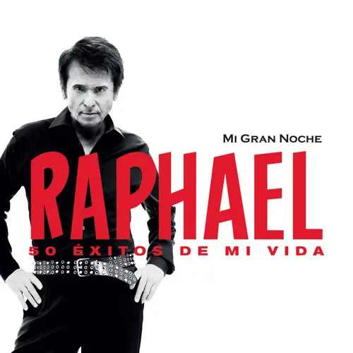 Raphael - MI GRAN NOCHE - 50 XITOS DE MI VIDA (CD 3)
