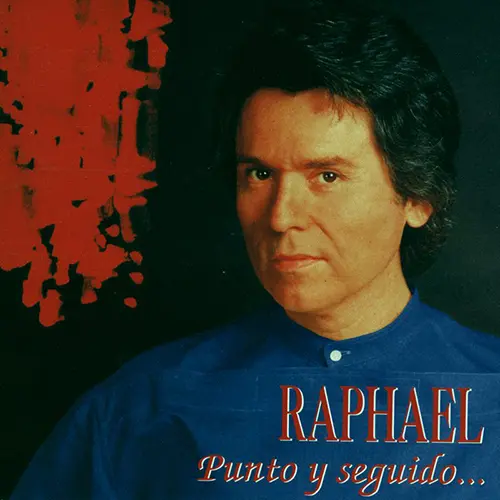 Raphael - PUNTO Y SEGUIDO