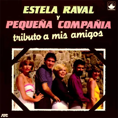 Estela Raval - TRIBUTO A MIS AMIGOS