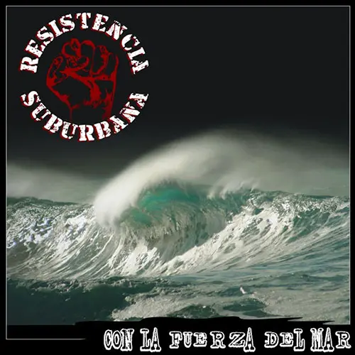 Resistencia Suburbana - CON LA FUERZA DEL MAR