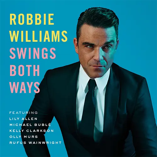 Robbie Williams - SWINGS BOTH WAYS