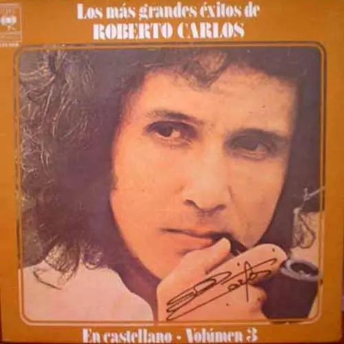 Roberto Carlos - LOS MAS GRANDES ÉXITOS DE ROBERTO CARLOS EN CASTELLANO