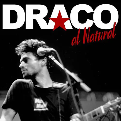 Draco Rosa - DRACO AL NATURAL