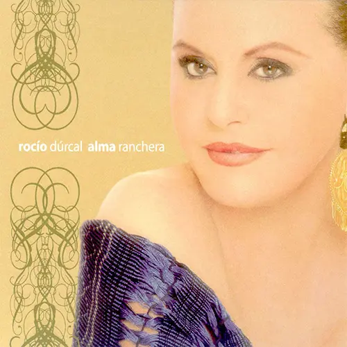 Roc�o D�rcal - ALMA RANCHERA