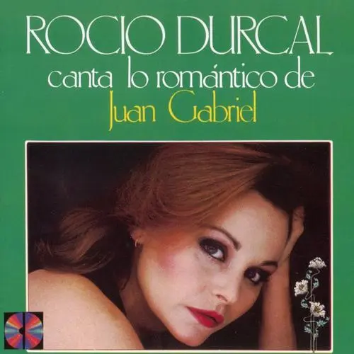 Roc�o D�rcal - CANTA LO ROM�NTICO DE JUAN GABRIEL
