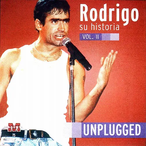 Rodrigo - SU HISTORIA VOL 2 - UNPLUGGED