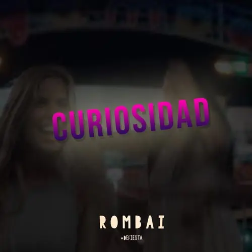 Rombai - CURIOSIDAD - SINGLE