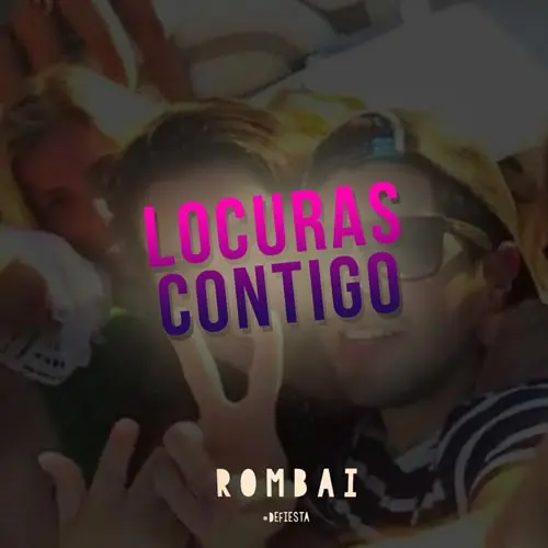 Rombai  - LOCURAS CONTIGO - SINGLE