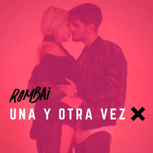 Rombai  - UNA Y OTRA VEZ - SINGLE