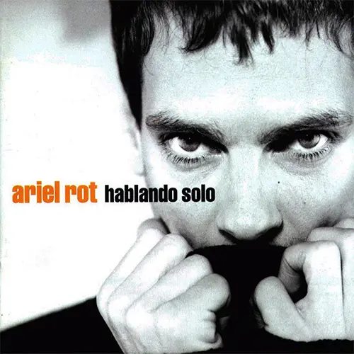 Ariel Rot - HABLANDO SOLO