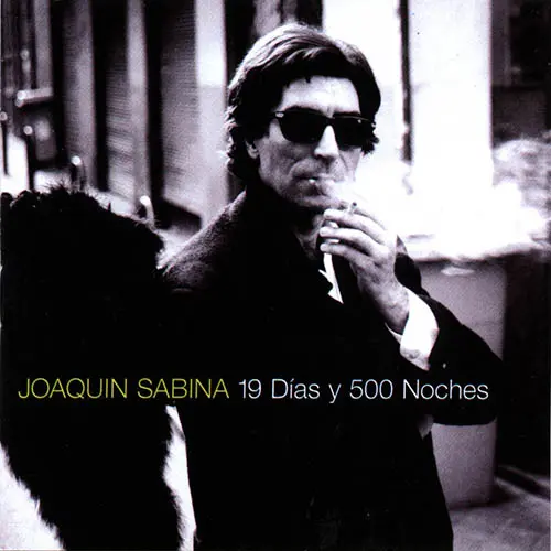 Joaqun Sabina - 19 DAS Y 500 NOCHES